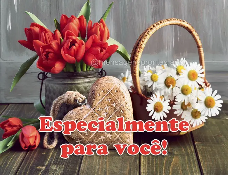 Especialmente para você!