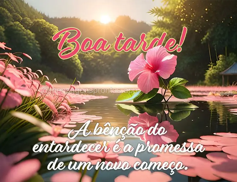 A bênção do entardecer é a promessa de um novo começo. Boa tarde!