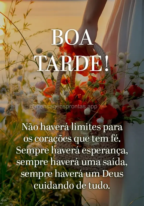 Não haverá limites para os corações que tem fé. Sempre haverá esperança, sempre haverá uma saída, sempre haverá um Deus cuidando de tudo. Boa t...