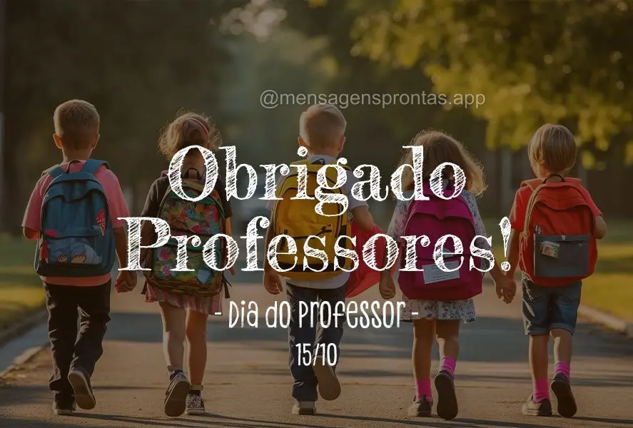 Obrigado Professores! Dia do Professor! 15/10