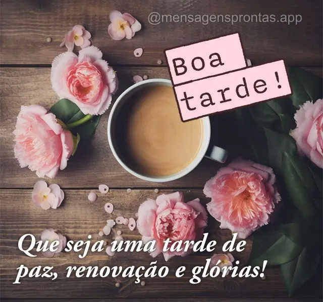 Que seja uma tarde de paz, renovação e glórias! Boa tarde! 