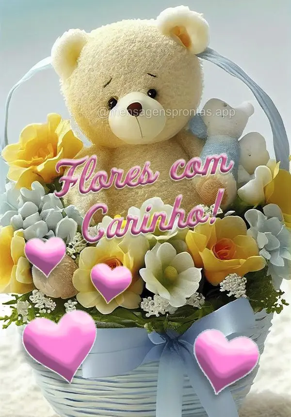 Flores com carinho!