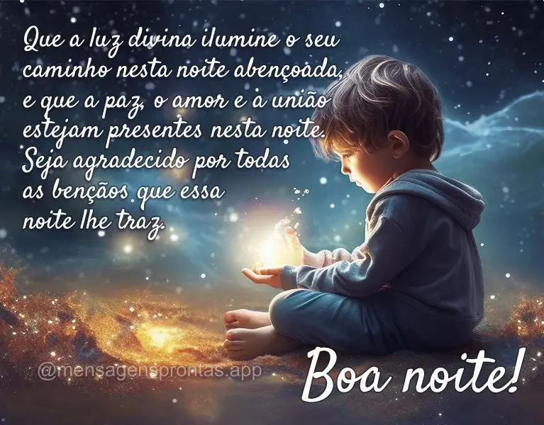 Que a luz divina ilumine o seu caminho nesta noite abençoada, e que a paz, o amor e a união sejam presentes nesta noite. Seja agradecido por todas as b...