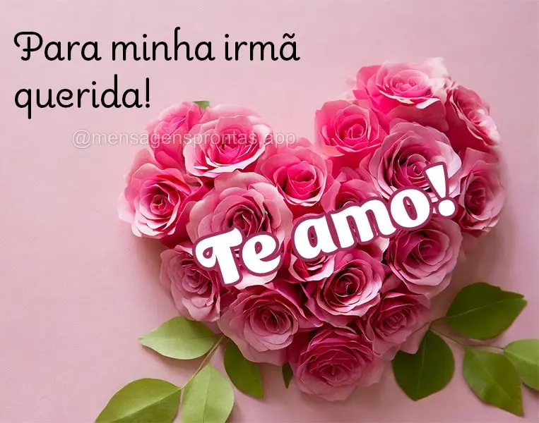 Para minha irmã querida! Te amo!