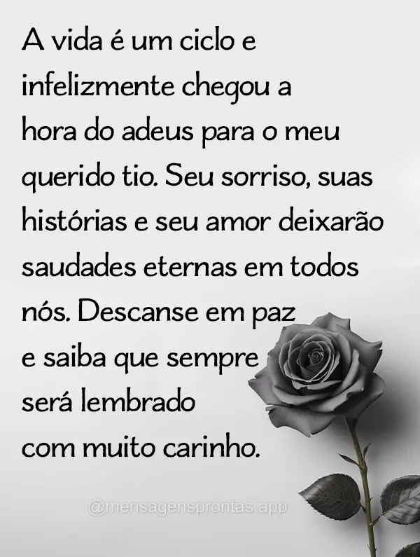 A vida é um ciclo e infelizmente chegou a hora do adeus para o meu querido tio. Seu sorriso, suas histórias e seu amor deixarão saudades eternas em to...