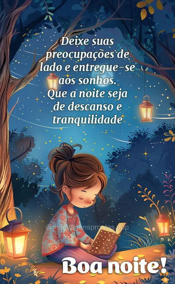 Deixe suas preocupações de lado e entregue-se aos sonhos. Que a noite seja de descanso e tranquilidade para você. Boa noite!