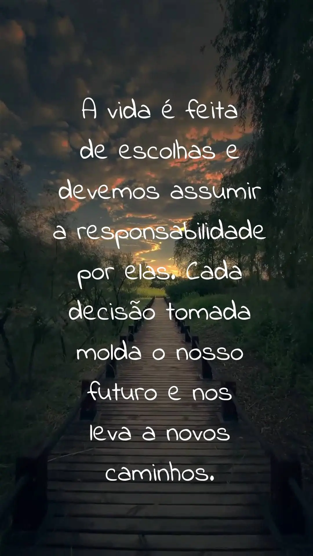 A vida é feita 
de escolhas e devemos assumir a responsabilidade por elas. Cada decisão tomada molda o nosso futuro e nos 
leva a novos 
caminhos. ...