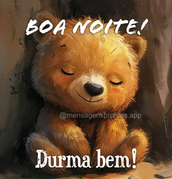 Boa noite! Durma bem!