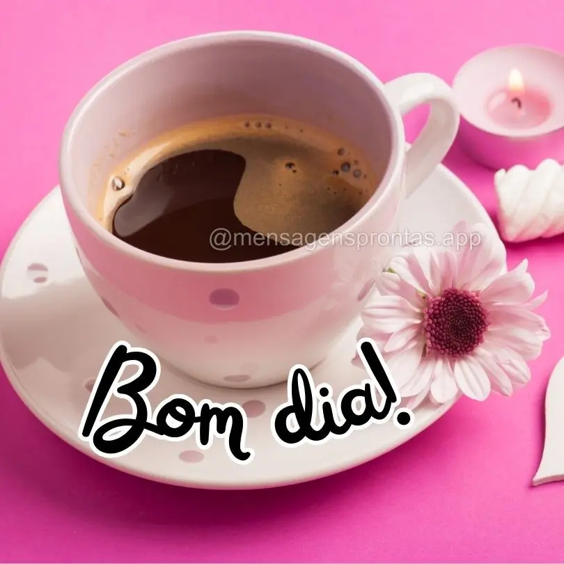 Bom dia!