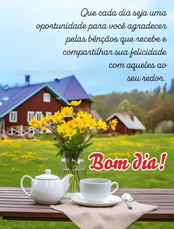 Que a sua vida seja sempre abençoada com amor, paz, saúde e prosperidade. Que cada dia seja uma oportunidade para você agradecer pelas bênçãos que ...