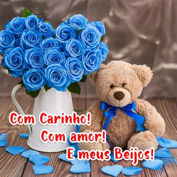 Com Carinho! Com Amor! E meus beijos!