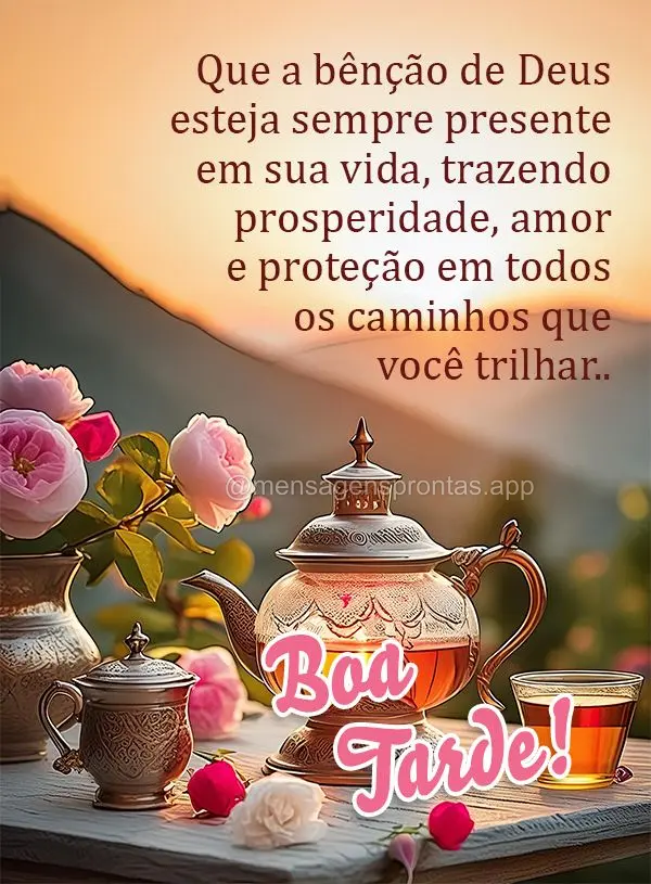 Que a bênção de Deus esteja sempre presente em sua vida, trazendo prosperidade, amor e proteção em todos os caminhos que você trilhar. Boa tarde!...