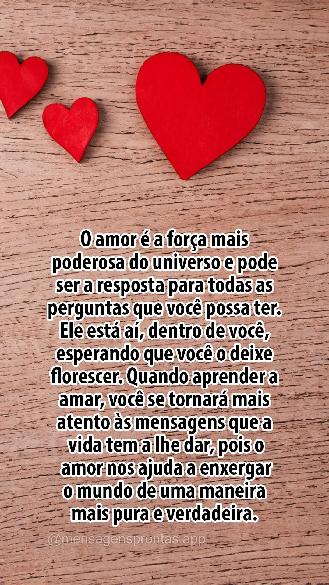 O amor é a força mais poderosa do universo e pode ser a resposta para todas as perguntas que você possa ter. Ele está aí, dentro de você, esperando...