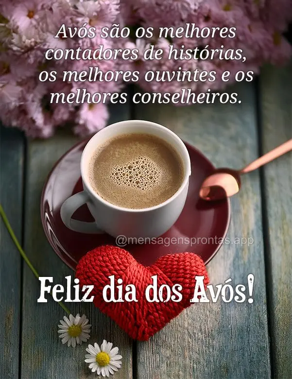 Avós são os melhores contadores de histórias, os melhores ouvintes e os melhores conselheiros.  Feliz dia dos Avós!