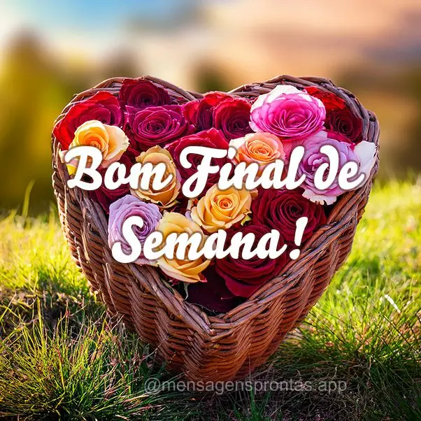 Bom Final de Semana!