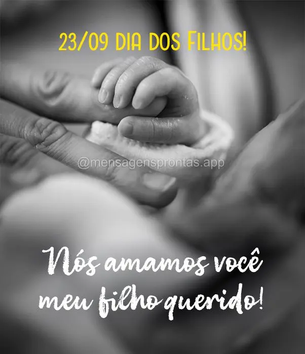 Nós amamos você meu filho querido! 23/09 Dia dos Filhos! 