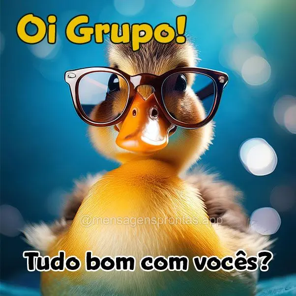 Tudo bom com vocês? Oi Grupo!