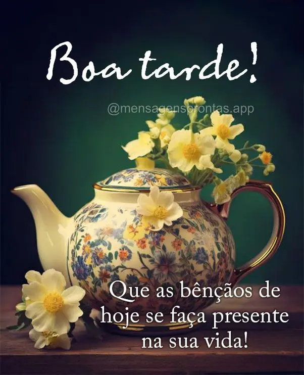 Que as bênçãos de hoje se faça presente na sua vida! Boa tarde!