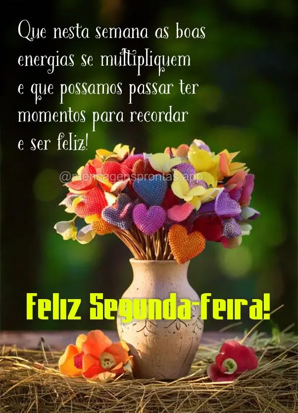 Que nesta semana as boas energias se multipliquem e que possamos passar ter momentos para recordar e ser feliz! Feliz Segunda-feira!