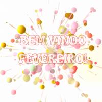 Bem Vindo Fevereiro!