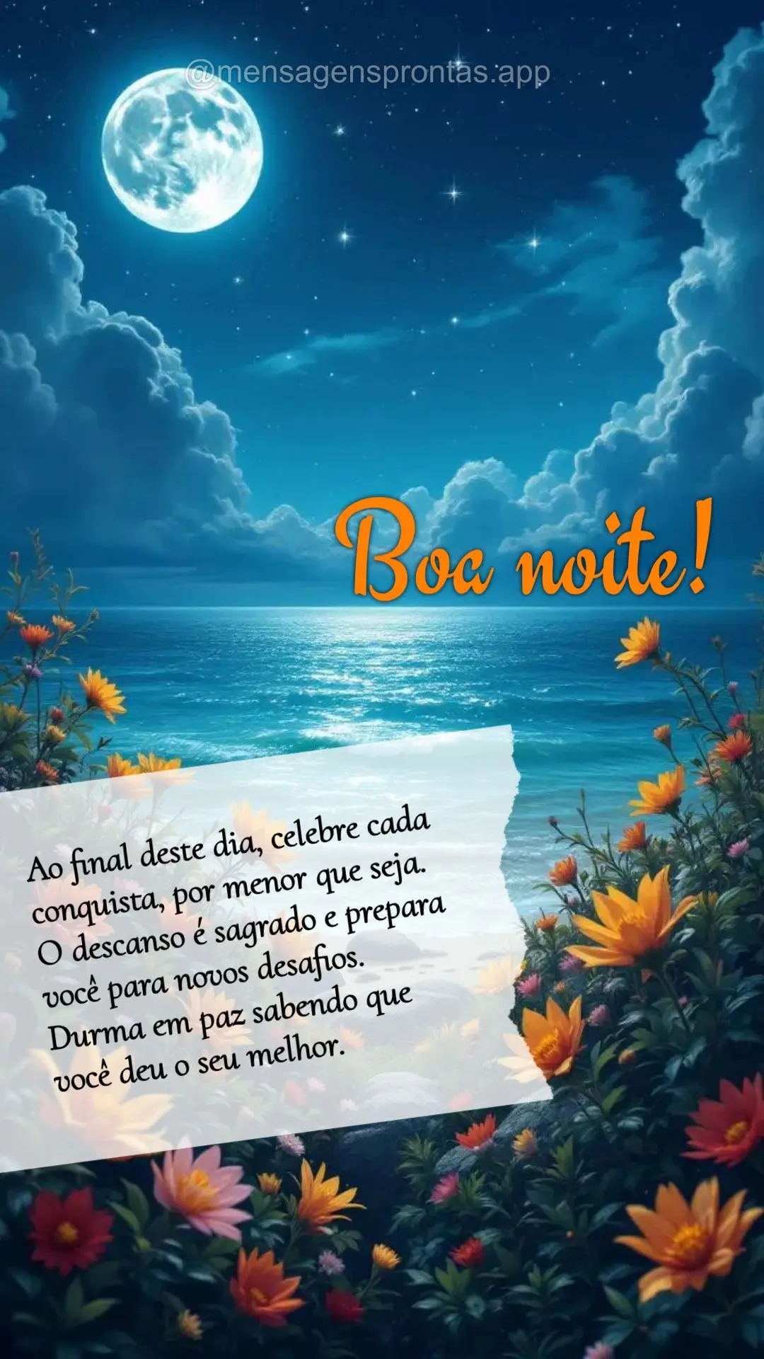 Ao final deste dia, celebre cada conquista, por menor que seja. 
O descanso é sagrado e prepara 
você para novos desafios. 
Durma em paz sabendo que...