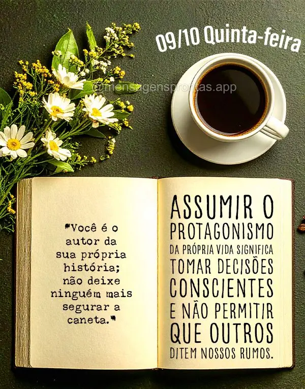 "Você é o autor da sua própria história; não deixe ninguém mais segurar a caneta."
Assumir o protagonismo da própria vida significa tomar decisõ...