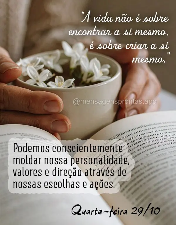"A vida não é sobre encontrar a si mesmo, é sobre criar a si mesmo."
Podemos conscientemente moldar nossa personalidade, valores e direção através...