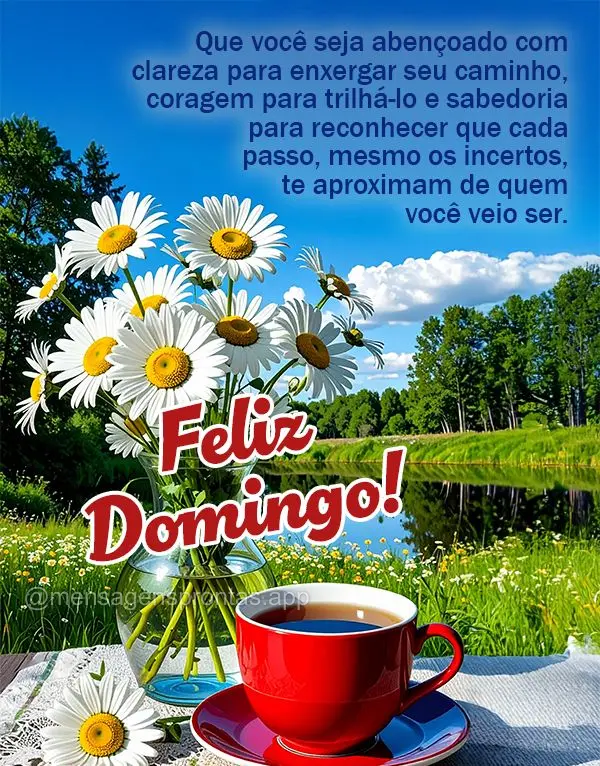 Que você seja abençoado com clareza para enxergar seu caminho, coragem para trilhá-lo e sabedoria para reconhecer que cada passo, mesmo os incertos, t...