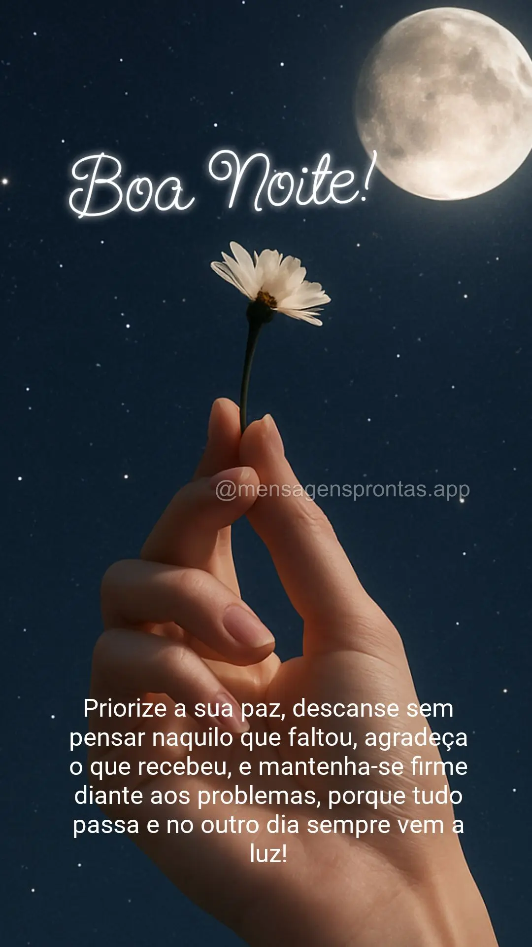 Priorize a sua paz, descanse sem pensar naquilo que faltou, agradeça 
o que recebeu, e mantenha-se firme diante aos problemas, porque tudo passa e no o...