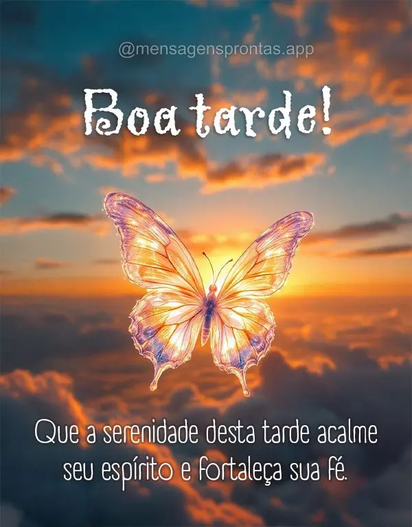 Que a serenidade desta tarde acalme seu espírito e fortaleça sua fé. Boa tarde!