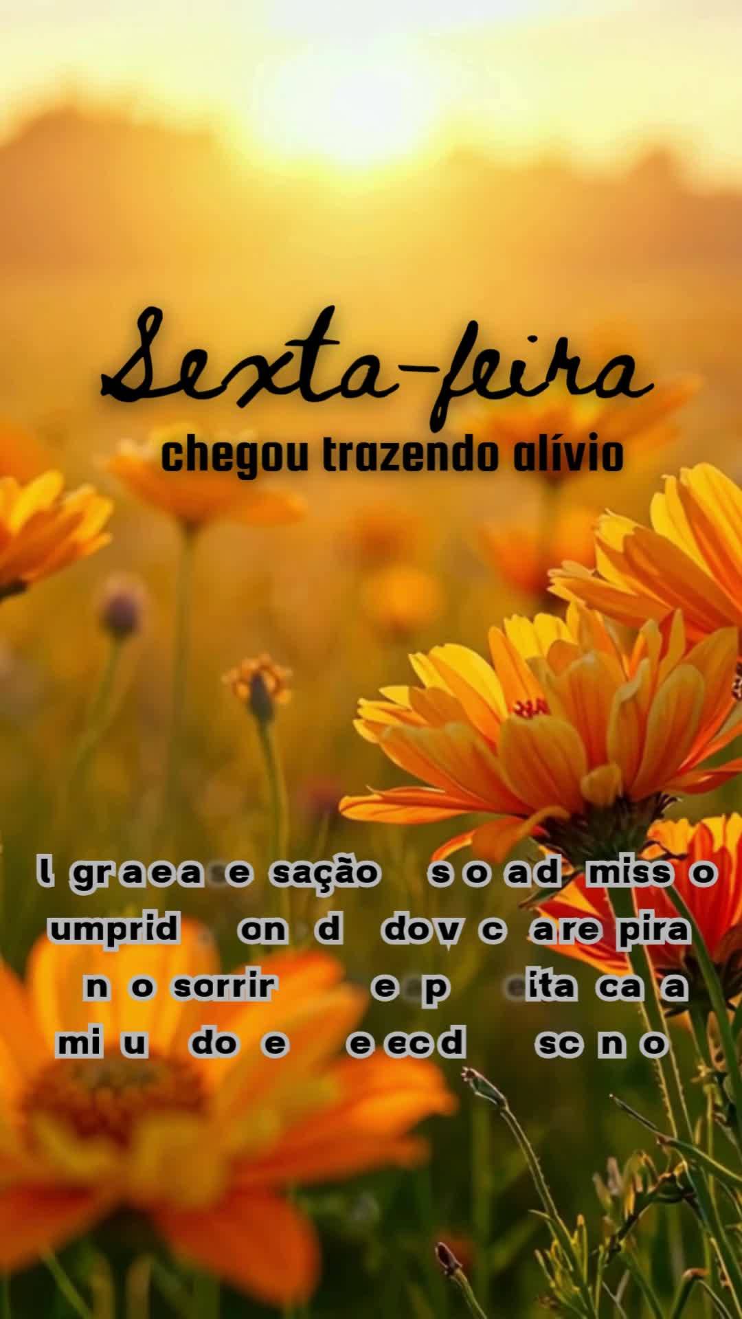 Sexta-feira 
chegou trazendo alívio
alegria e a sensação gostosa de missão cumprida, convidando você a respirar fundo, sorrir mais e aproveitar ca...