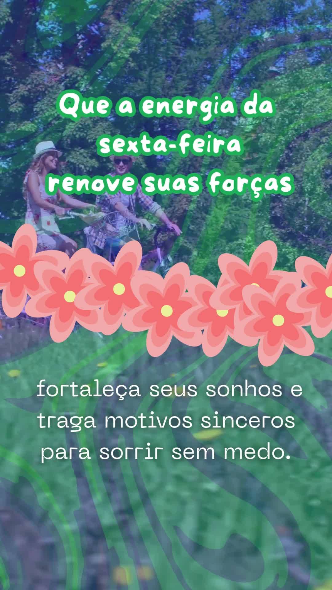 Que a energia da
 sexta-feira
 renove suas forças
fortaleça seus sonhos e traga motivos sinceros para sorrir sem medo.