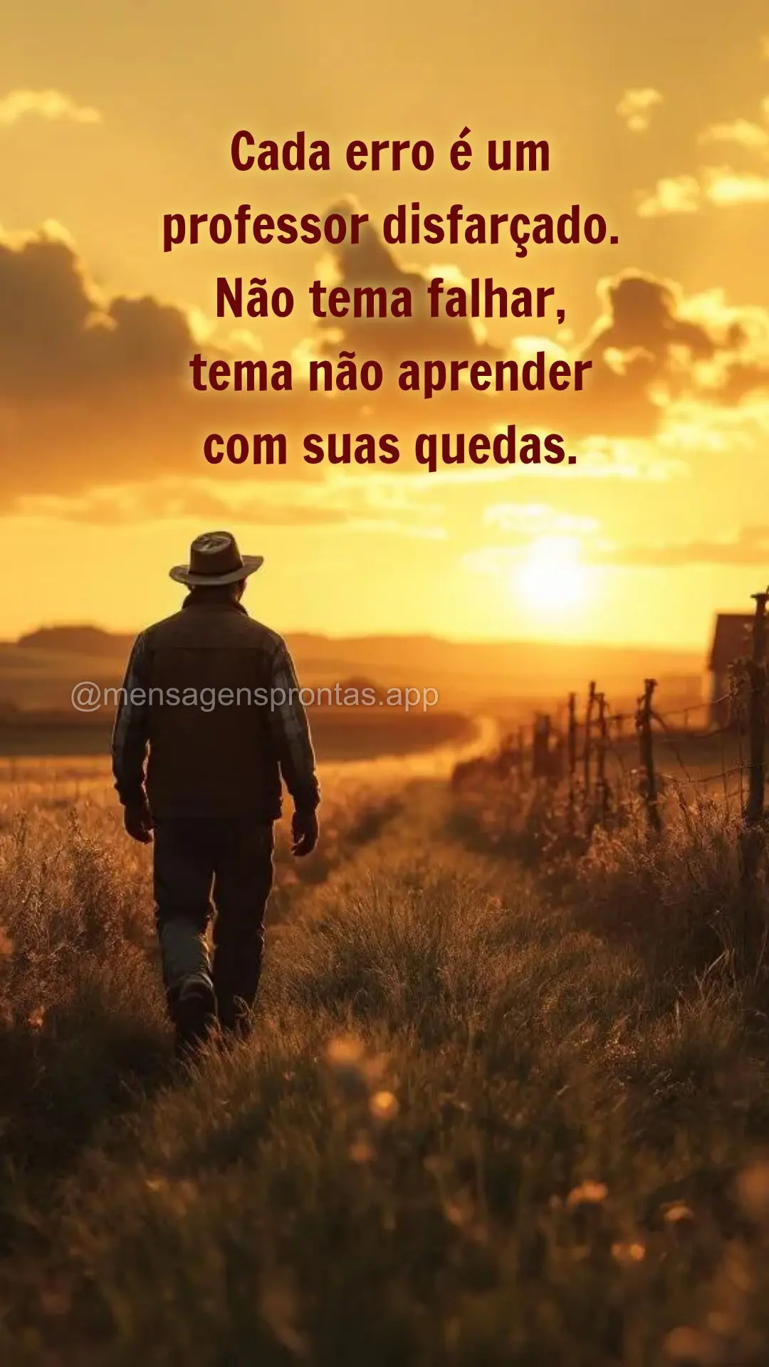 Cada erro é um professor disfarçado. Não tema falhar, tema não aprender com suas quedas.