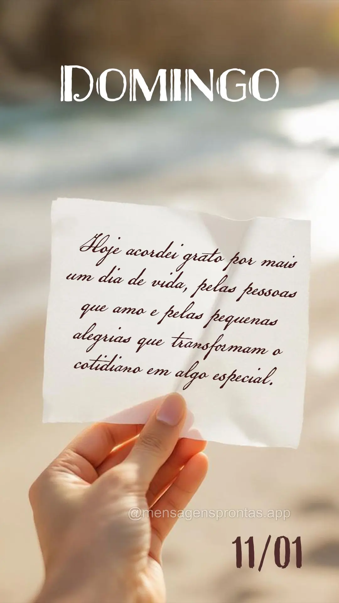 Hoje acordei grato por mais um dia de vida, pelas pessoas que amo e pelas pequenas alegrias que transformam o cotidiano em algo especial. 11/01 Domingo...