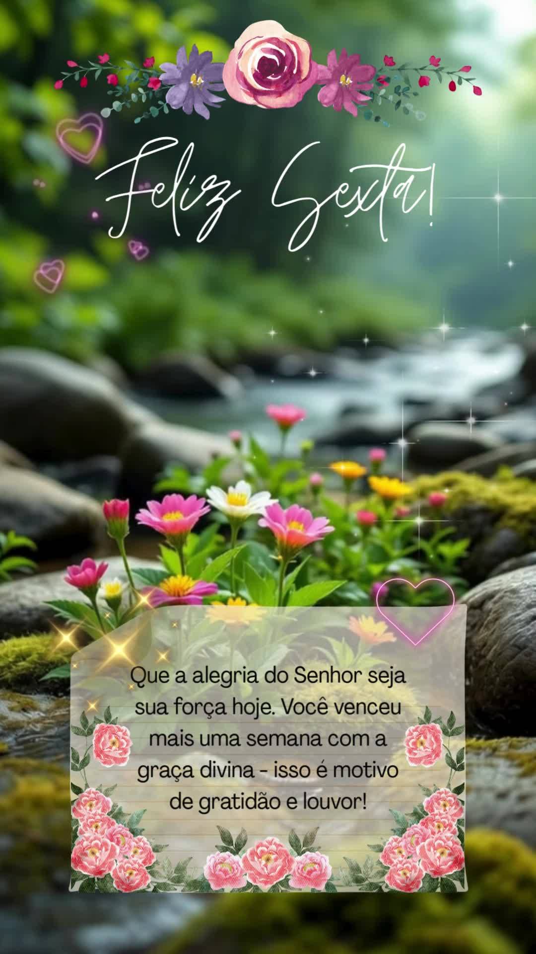 Que a alegria do Senhor seja sua força hoje. Você venceu mais uma semana com a graça divina - isso é motivo de gratidão e louvor! Feliz Sexta!