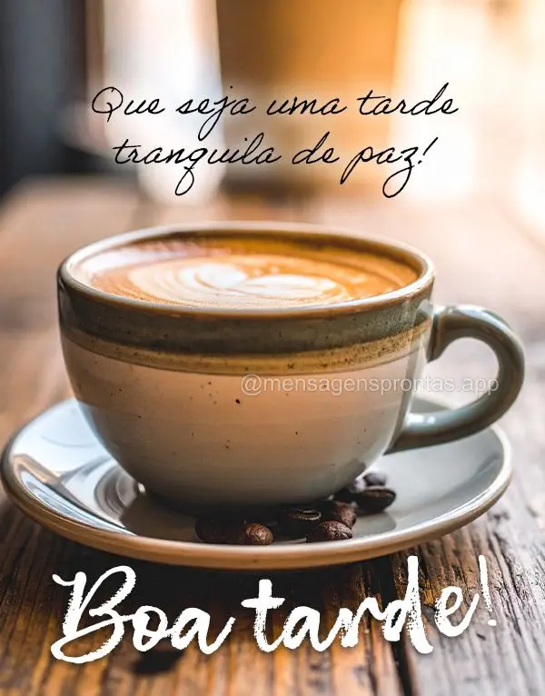 Que seja uma tarde tranquila de paz! Boa tarde!