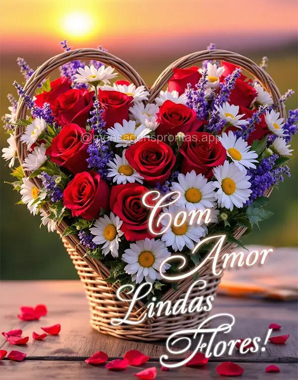 Com Amor Lindas Flores!