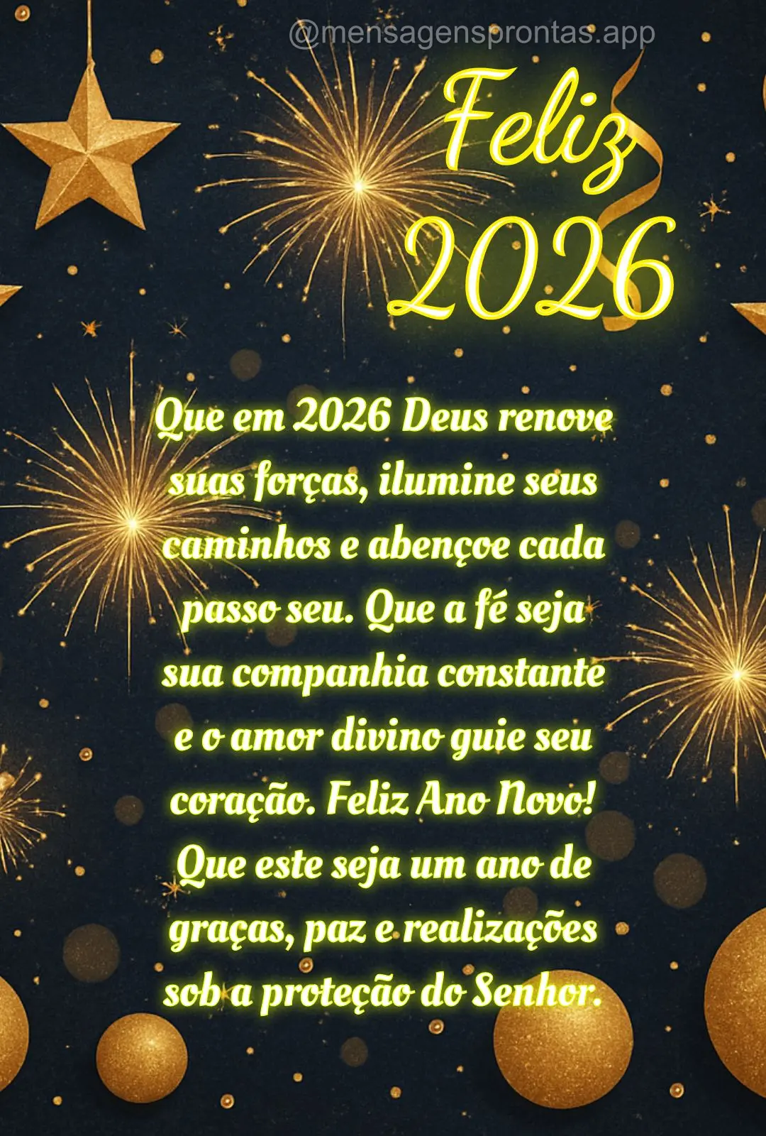 Que em 2026 Deus renove suas forças, ilumine seus caminhos e abençoe cada passo seu. Que a fé seja sua companhia constante e o amor divino guie seu co...