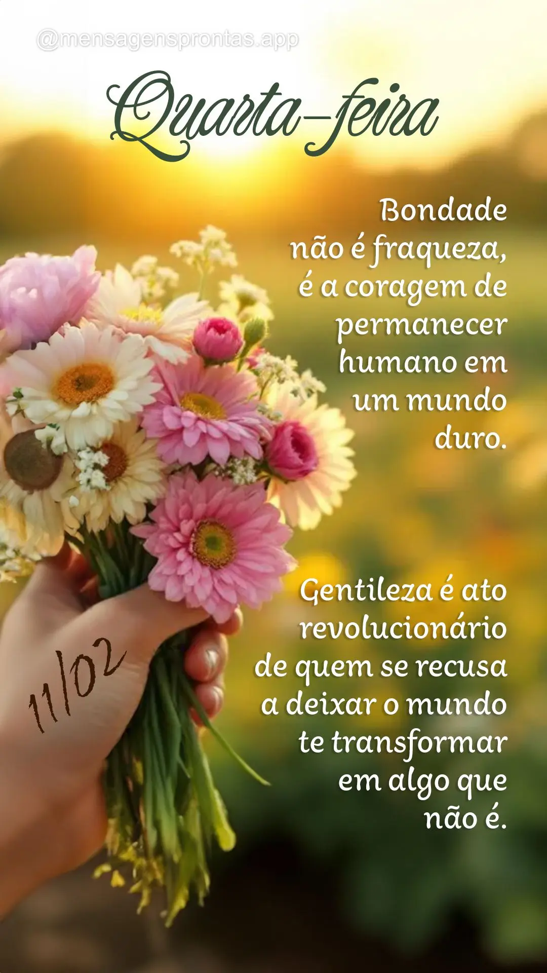 Bondade não é fraqueza, é a coragem de permanecer humano em um mundo duro. Gentileza é ato revolucionário de quem se recusa a deixar o mundo te tran...