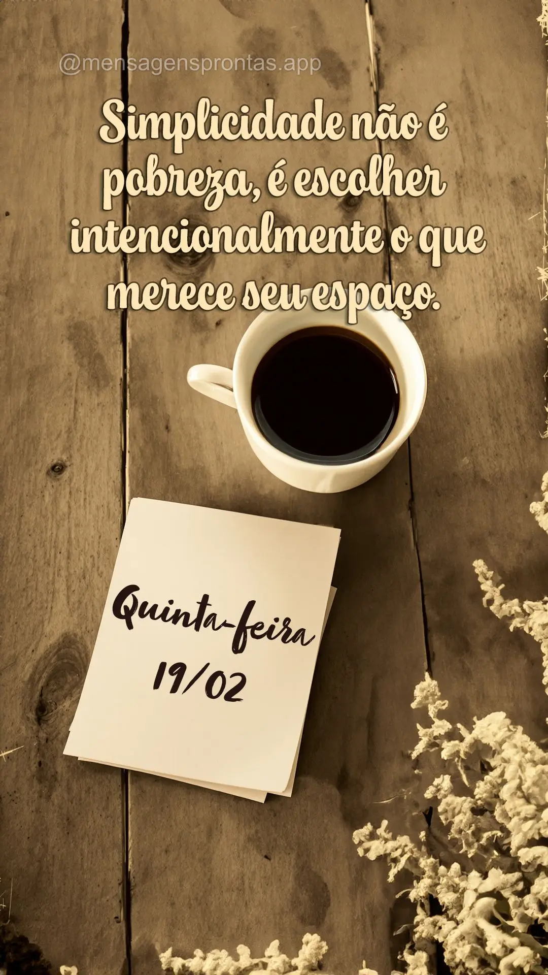 Simplicidade não é pobreza, é escolher intencionalmente o que merece seu espaço. 19/02 Quinta-feira