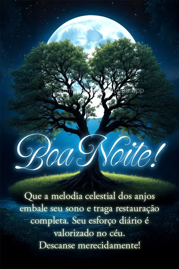 Que a melodia celestial dos anjos embale seu sono e traga restauração completa. Seu esforço diário é valorizado no céu. Descanse merecidamente. Boa...