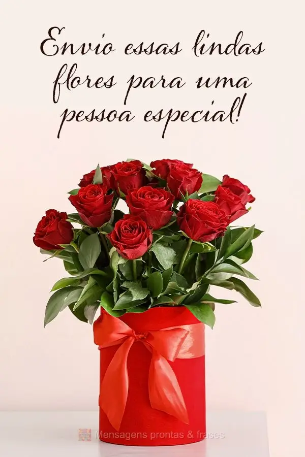 Com todo meu amor, flores para você!